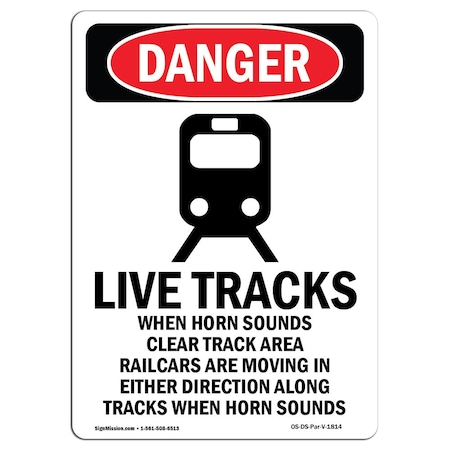 OSHA Danger Sign, Live Tracks When Horn, 14in X 10in Rigid Plastic